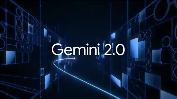 Gemini 2.0震撼登场！谷歌发布史上最强AI模型
