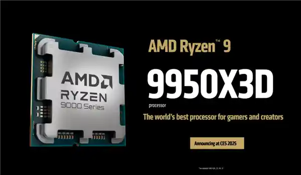 AMD高管透露：全新锐龙9 9950X3D、9900X3D游戏性能惊人，堪比顶尖9800X3D！